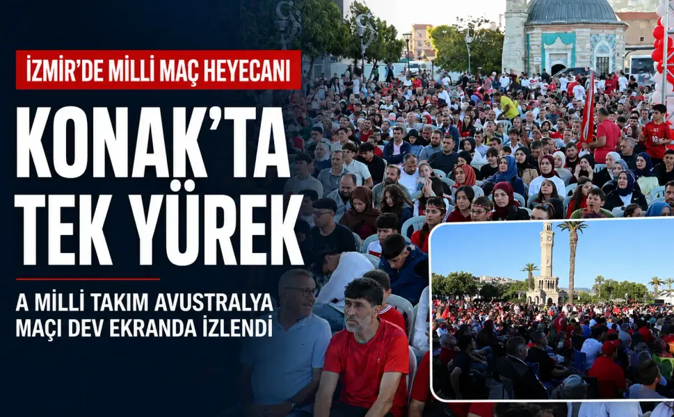 İzmir’de Dünya Kupası sabahı :A Milli Takım heyecanı İzmir’de meydanlara taşındı