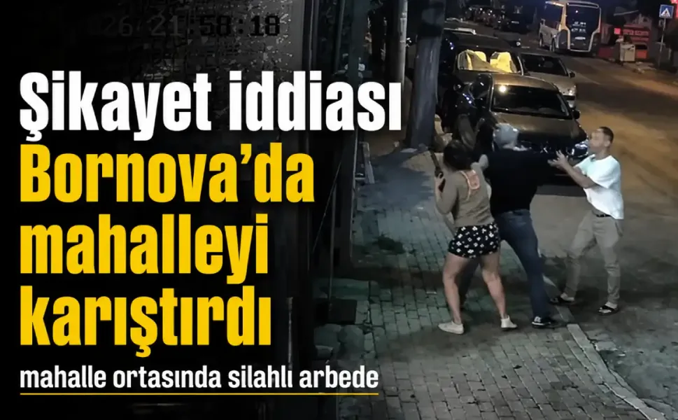 'Şikayet' iddiası pahalıya patladı: İzmir’de mahalle ortasında silahlı arbede