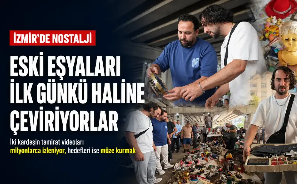 İzmir'de bit pazarından çıkan eşyaları yenileyen kardeşlerin hedefi müze kurmak