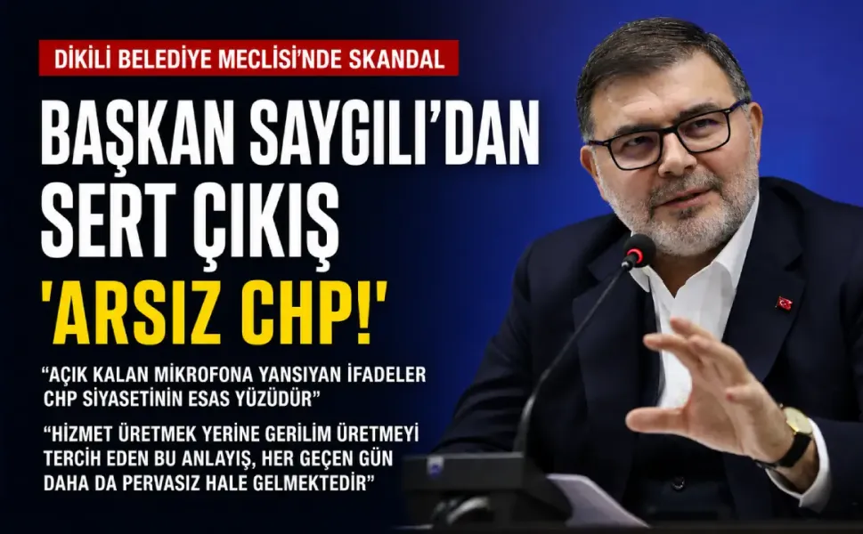 Dikil Belediye Meclisi’ndeki skandala, Başkan Saygılı’dan sert çıkış!... ‘’Arsız CHP!’’