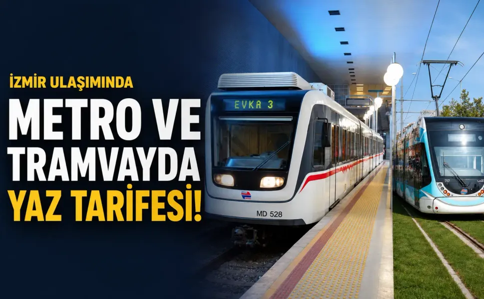İzmir’de toplu ulaşımda yaz düzeni: Metro ve tramvayda yeni sefer saatleri açıklandı