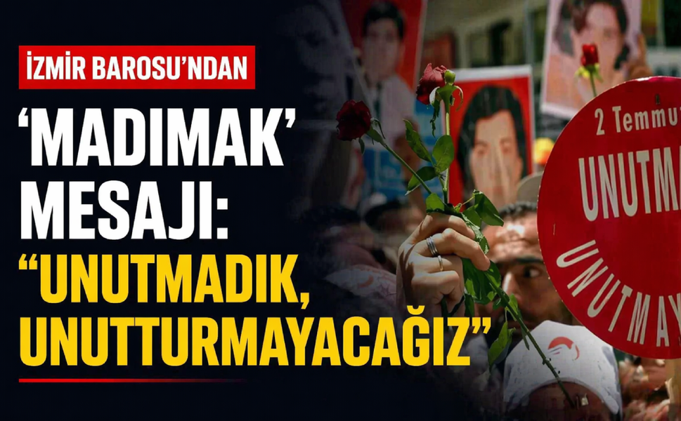 İzmir Barosu'ndan 'Madımak' mesajı: "Unutmadık, unutturmayacağız"