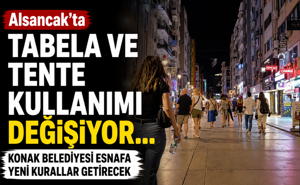 Alsancak’ta tabela ve tente kullanımı değişiyor... Konak Belediyesi esnafa yeni kurallar getirecek