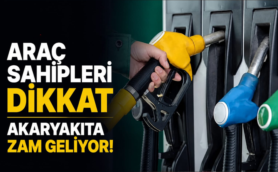 Araç sahipleri dikkat... Akaryakıta zam geliyor!