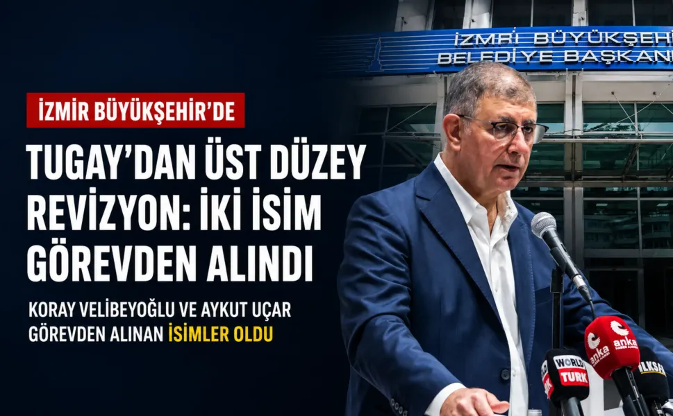 Tugay’dan üst düzey revizyon: İki isim görevden alındı