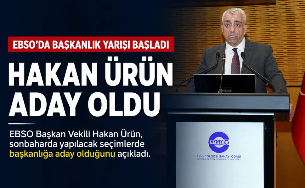 Hakan Ürün EBSO Başkanlığına adaylığını açıkladı