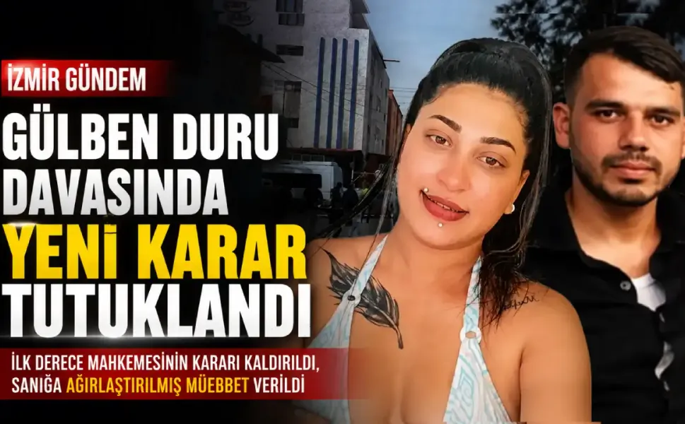 Gülben Duru’yu öldüren sanık yeniden yargılandı: Karar çıktı