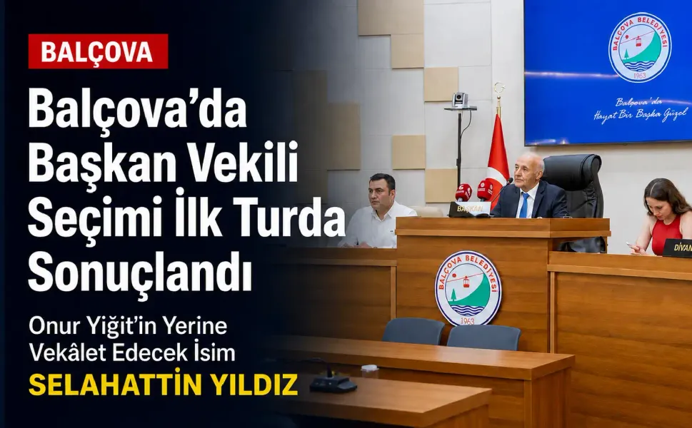 Balçova Belediye Başkan Vekili Selahattin Yıldız oldu