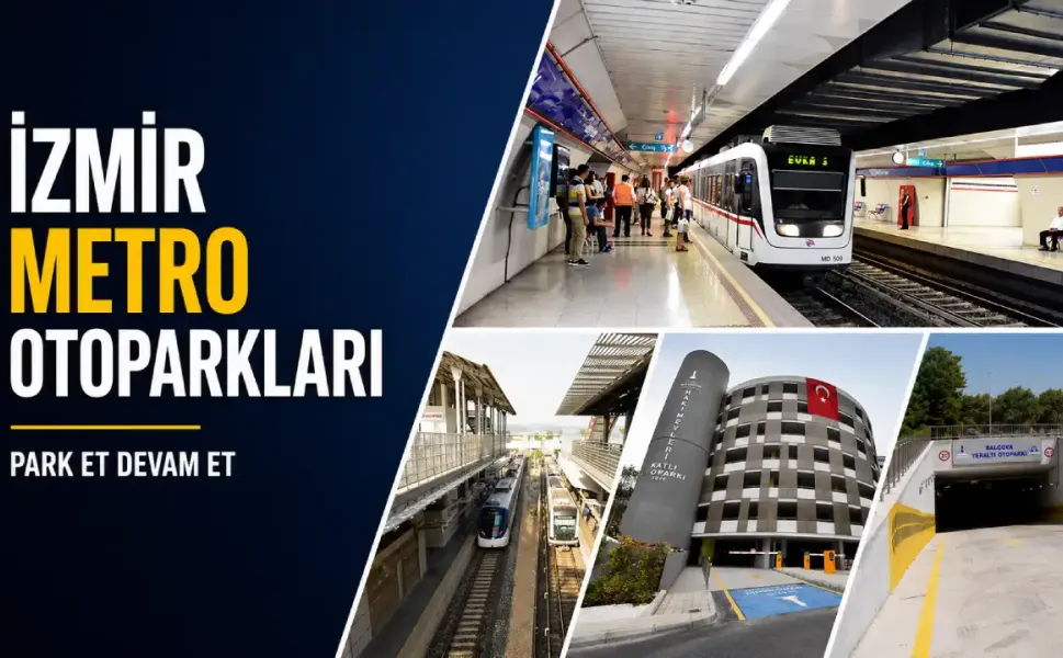 İzmir’de metroya yakın otoparklar nerede? Güncel rehber, park et devam et