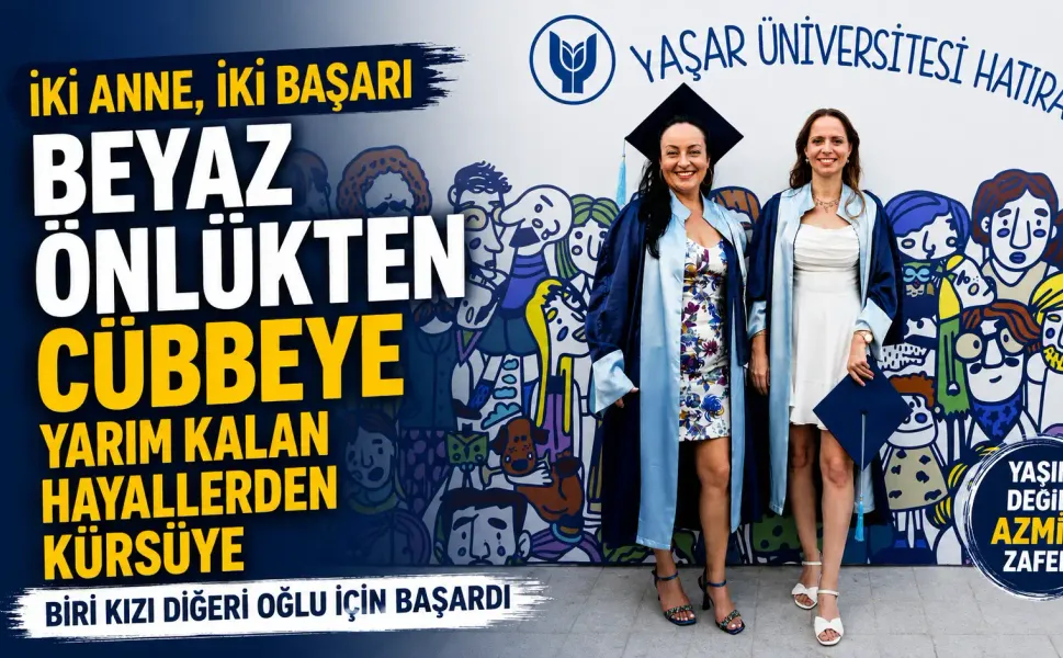 İzmir'de iki anne, iki başarı: Biri hukukçu, diğeri bölüm ikincisi oldu